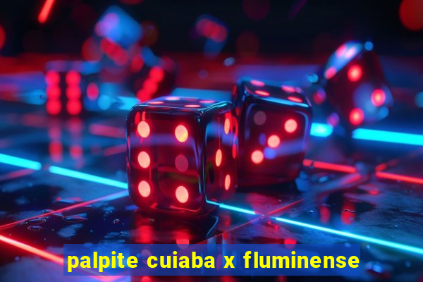 palpite cuiaba x fluminense